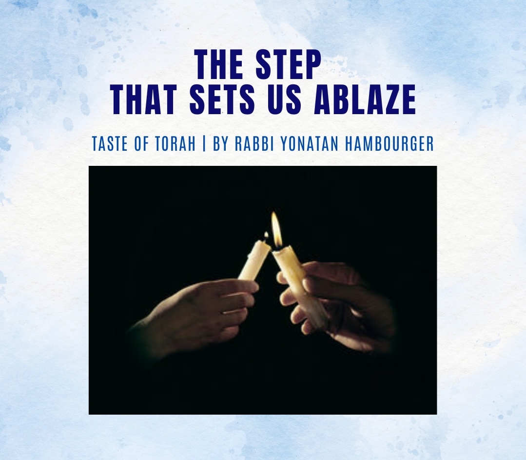 The Step That Sets Us Ablaze The Step That Sets Us Ablaze
