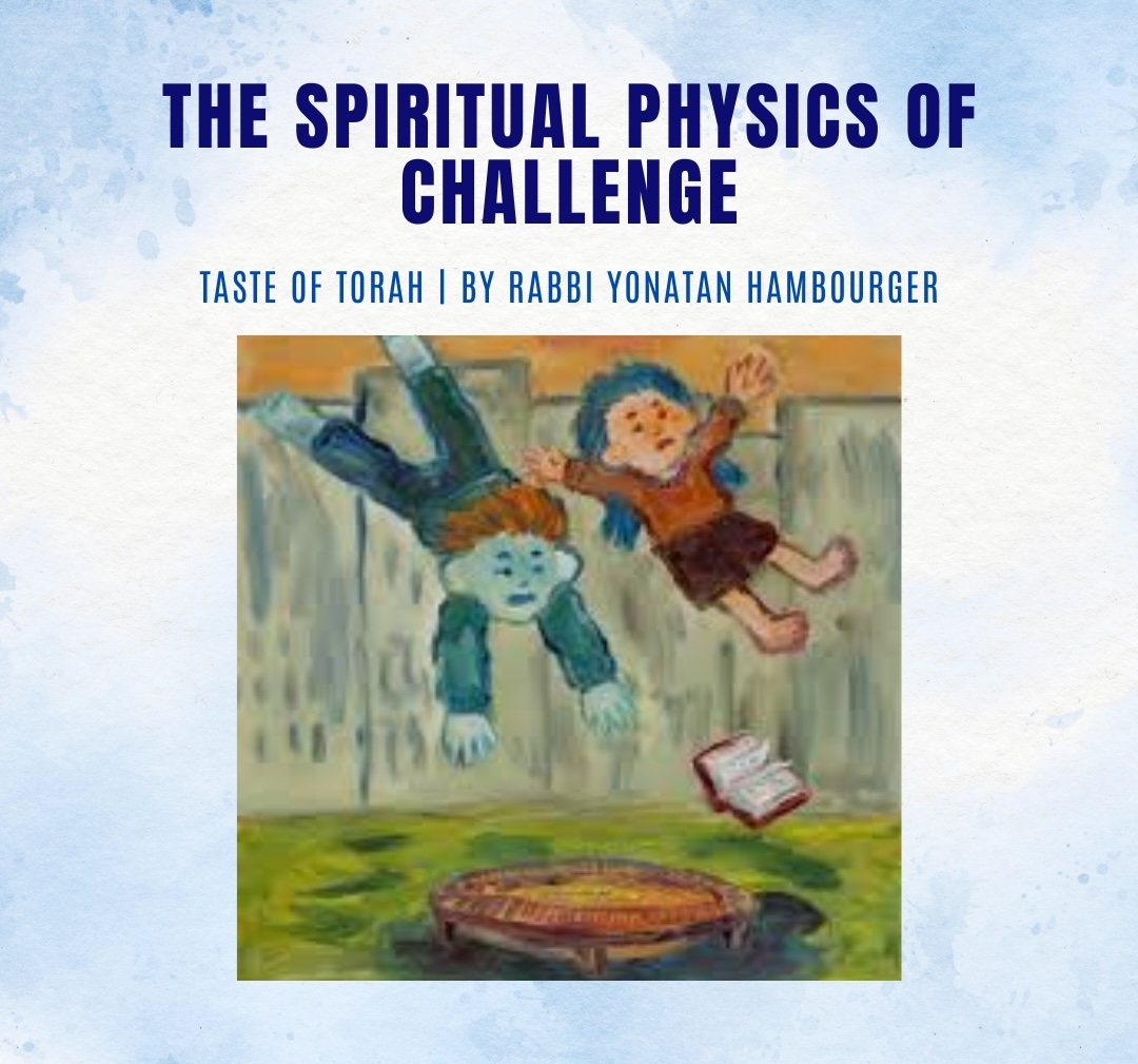 The Spiritual Physics of Challenge