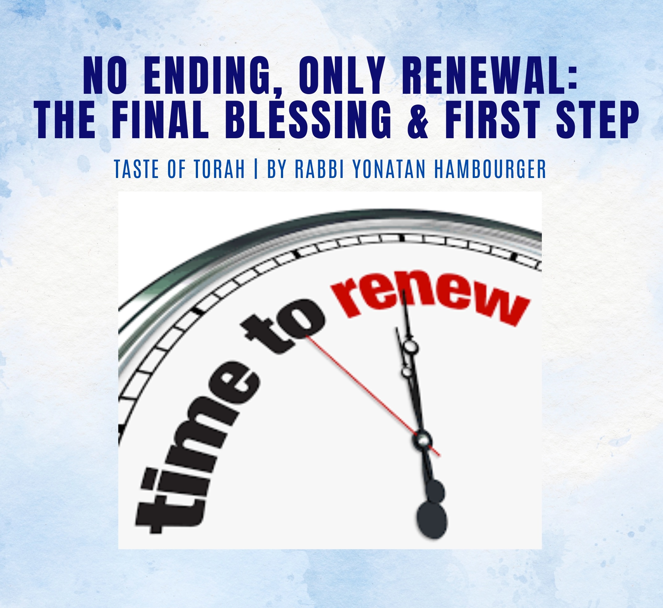 No Ending, Only Renewal: The Final Blessing and First Step No Ending, Only Renewal: The Final Blessing and First Step