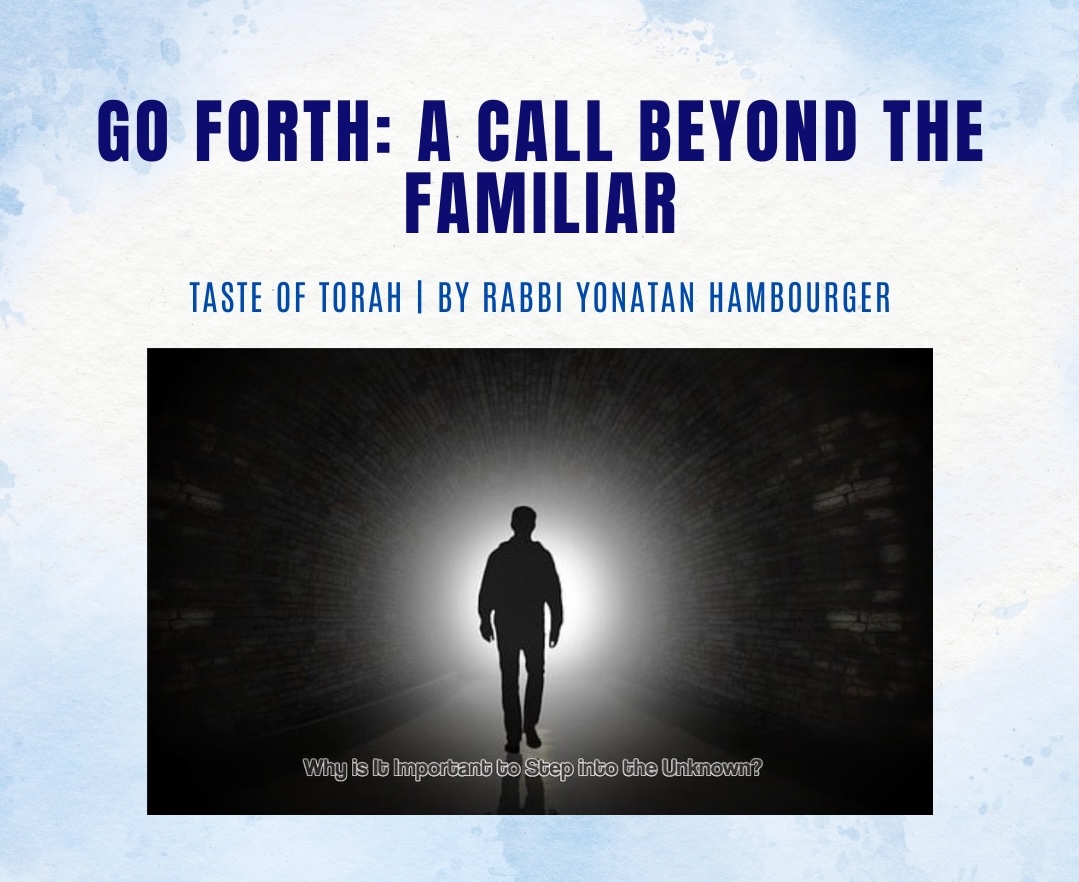 Go Forth: A Call Beyond the Familiar Go Forth: A Call Beyond the Familiar