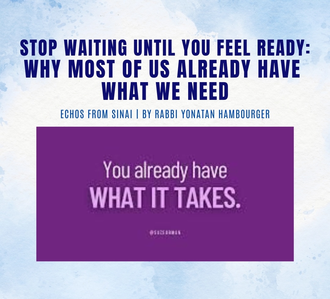 Stop Waiting Until You Feel Ready Why Most of Us Already Have What We Need