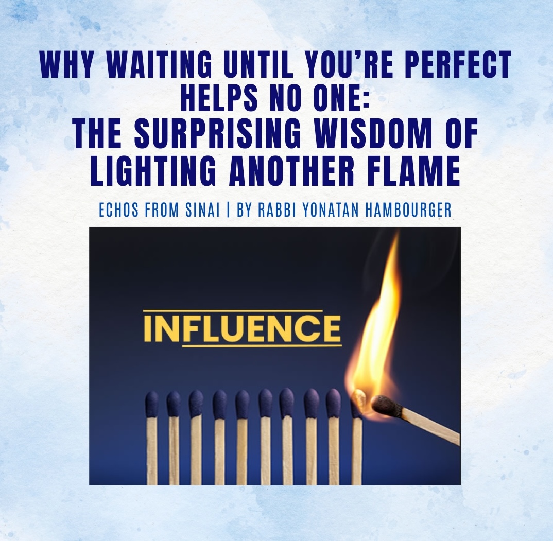 Why Waiting Until You’re Perfect Helps No One: The Surprising Wisdom of Lighting Another Flame