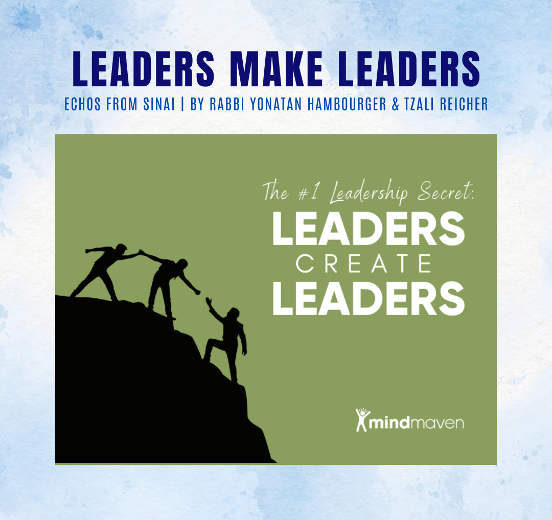 Leaders Make Leaders